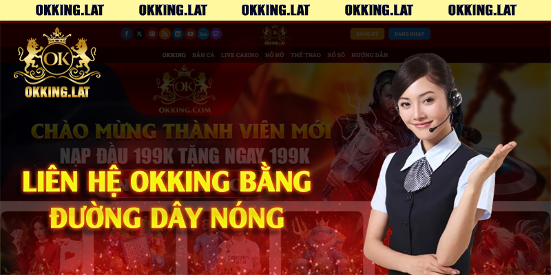 Liên hệ Okking bằng đường dây nóng 